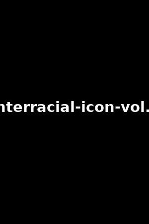 Interracial Icon Vol. 5